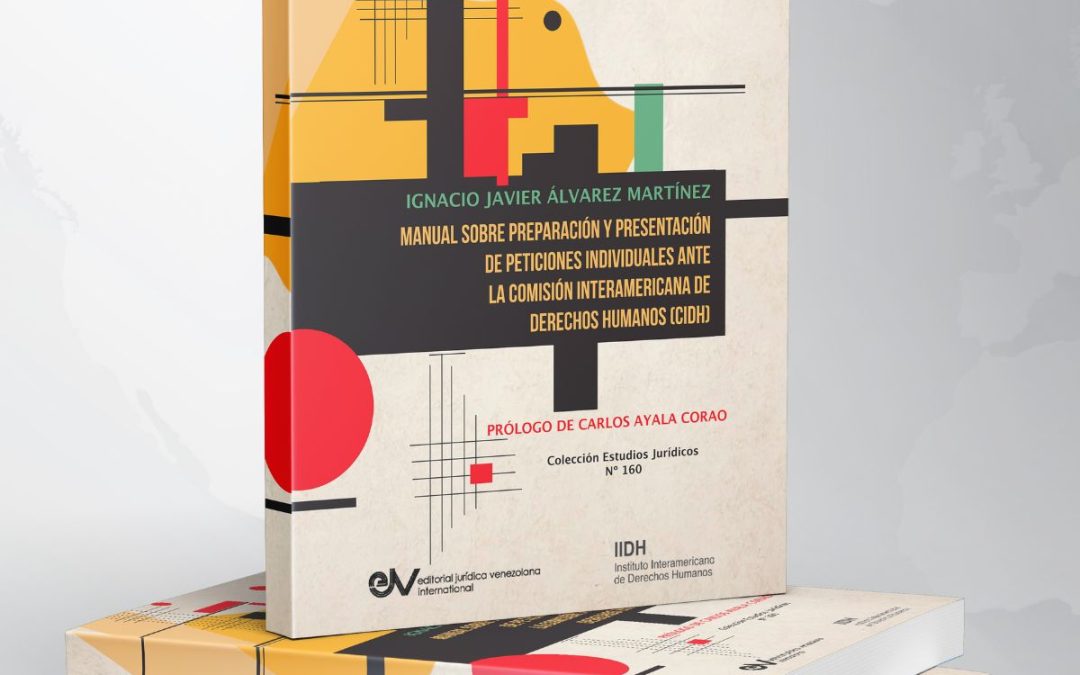 Manual Preparación y Presentación de Peticiones Individuales ante la CIDH